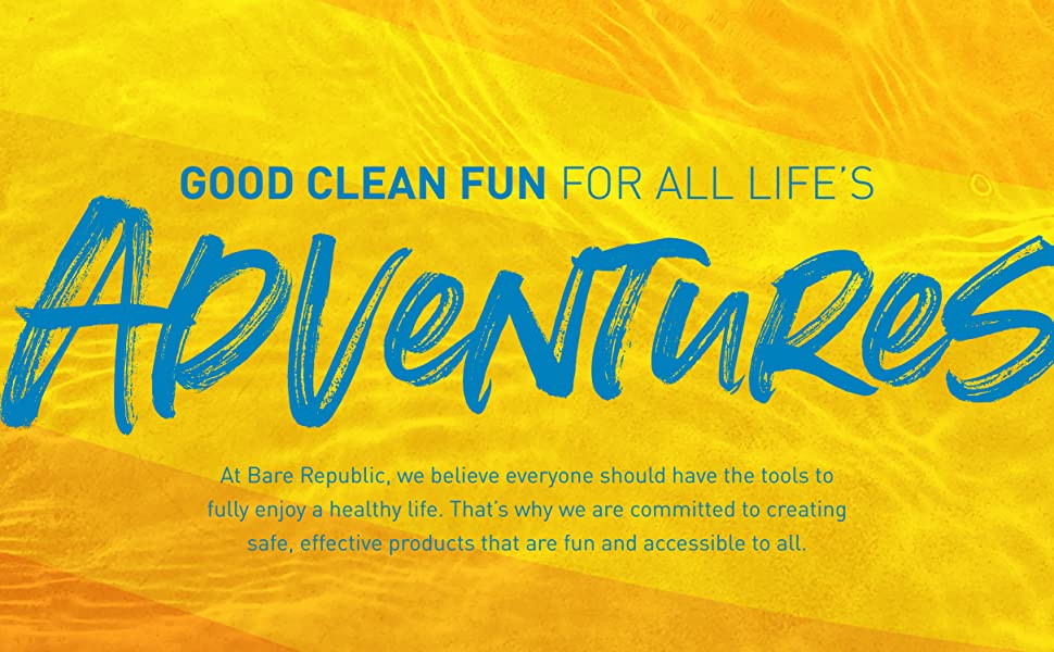 good clean fun for all life's adventures