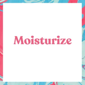 moisturize