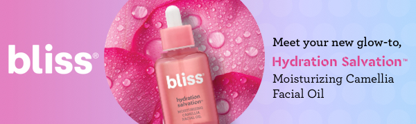 Bliss - Meet your new glow-to, Hydration Salvation Moisturizing Camellia Facial Oil